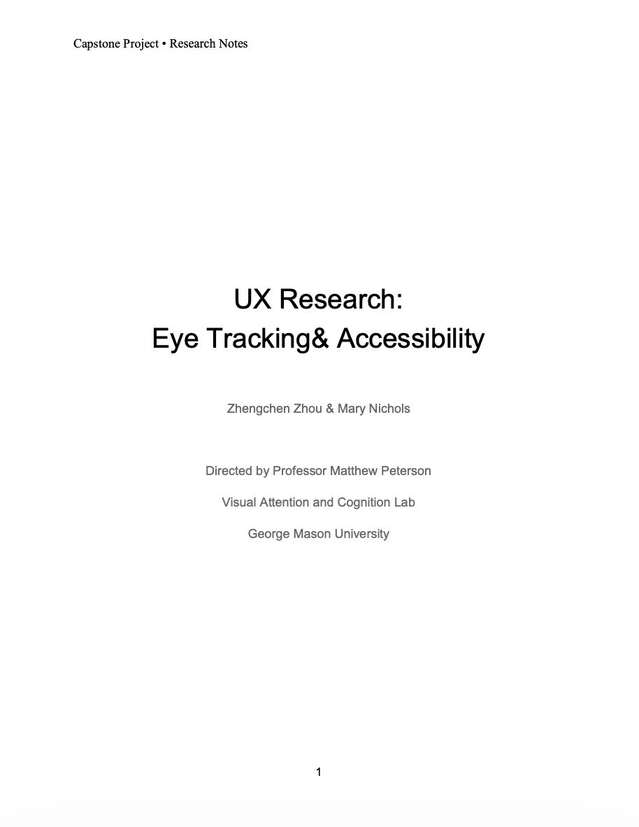 Title page of the capstone research report 'UX Research: Eye Tracking & Accessibility' by Zhengchen Zhou and Mary Nichols, George Mason University Visual Attention and Cognition Lab